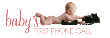 baby's first phone call